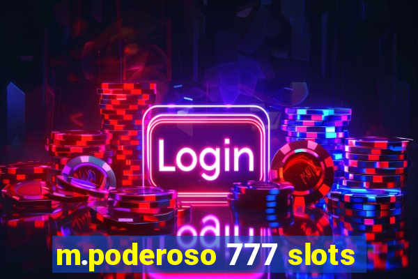 m.poderoso 777 slots